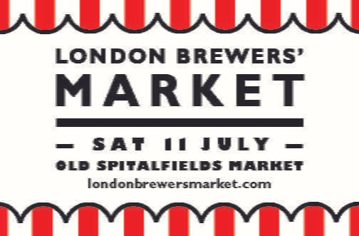 London Brewers’ Market at Old Spitalfields Market - 11th July 25